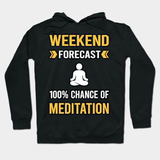 Weekend Forecast Meditation Meditate Meditating Mindfulness Hoodie